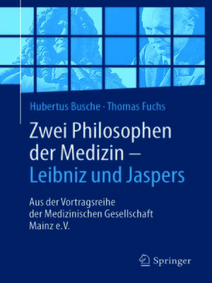cover image of Zwei Philosophen der Medizin – Leibniz und Jaspers